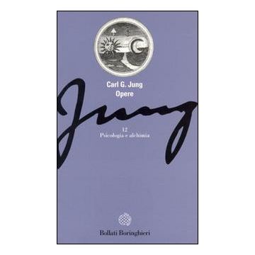 Opere. Vol. 12: Psicologia e alchimia