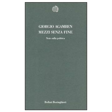 Mezzi senza fine. Note sulla politica
