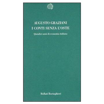 I conti senza l'oste. Quindici anni di economia italiana