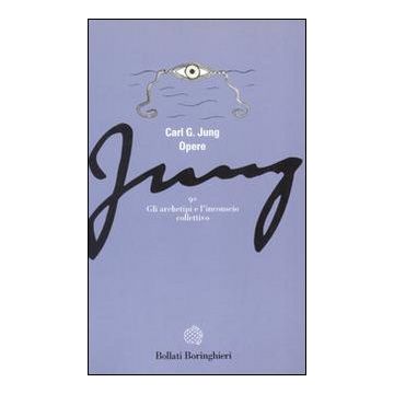 Opere. Vol. 9/1: Gli archetipi e l'Inconscio collettivo