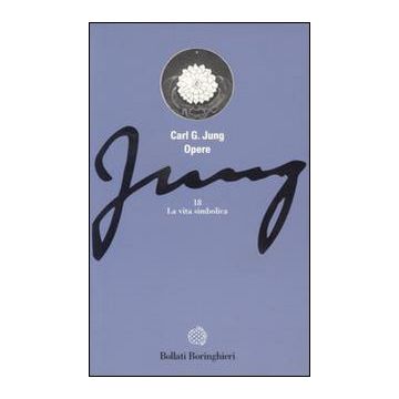Opere. Vol. 18: La vita simbolica
