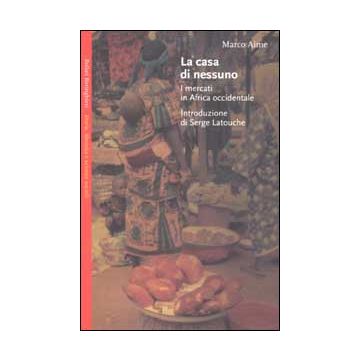 La casa di nessuno. I mercati in Africa occidentale