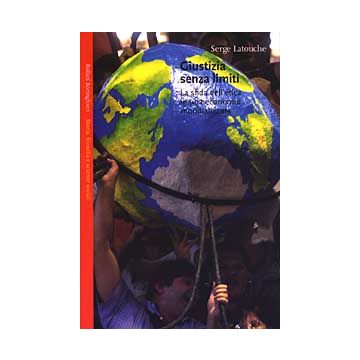 Giustizia senza limiti. La sfida dell'etica in una economia globalizzata