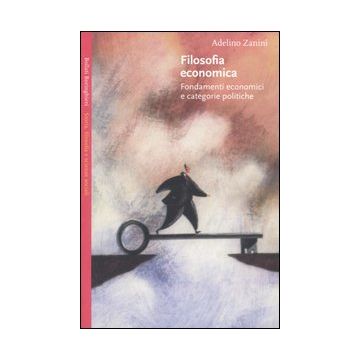 Filosofia economica. Fondamenti economici e categorie politiche