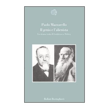 Il genio e l'alienista. La strana visita di Lombroso a Tolstoj