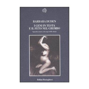 I geni in testa e il feto nel grembo. Sguardo storico sul corpo delle donne