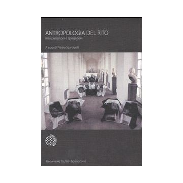 Antropologia del rito. Interpretazioni e spiegazioni