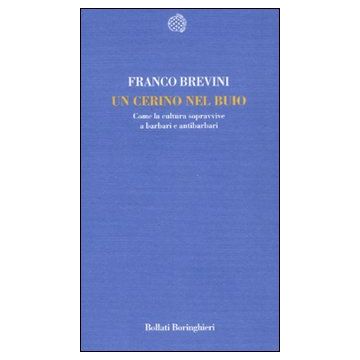 Un cerino nel buio. Come la cultura sopravvive a barbari e antibarbari