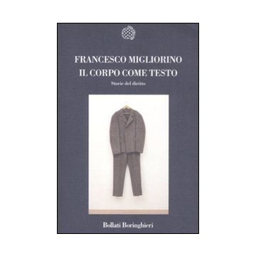 Il corpo come testo. Storie del diritto
