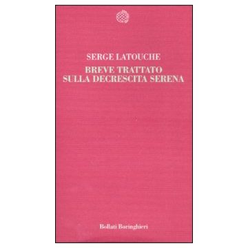Breve trattato sulla decrescita serena