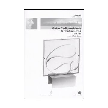 Guido Carli presidente di Confindustria (1976-1980)