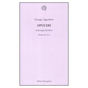 Opus Dei. Archeologia dell'ufficio. Homo sacer, II, 5