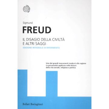 Il disagio della civilità e altri saggi. Ediz. integrale