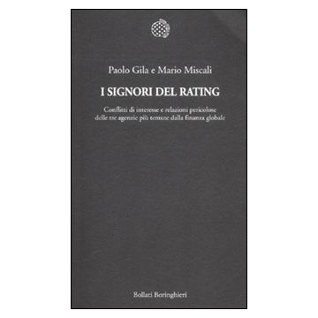I signori del rating. Conflitti di interesse e relazioni pericolose delle tre agenzie più temute della finanza globale