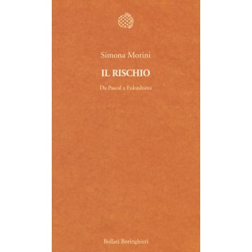 Il rischio. Da Pascal a Fukushima