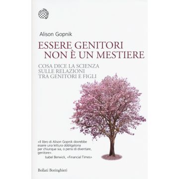 Essere genitori non è un mestiere. Cosa dice la scienza sulle relazioni tra genitori e figli