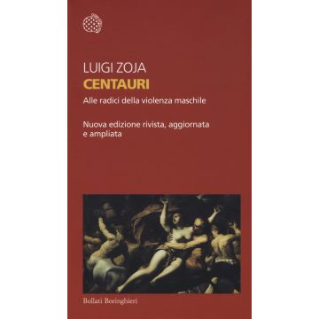 Centauri. Alle radici della violenza maschile