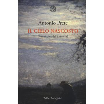 Il cielo nascosto. Grammatica dell'interiorità