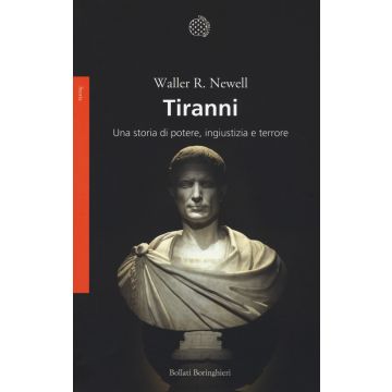 Tiranni. Una storia di potere, ingiustizia e terrore