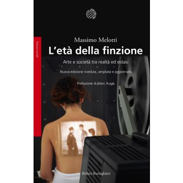 L'età della finzione. Arte e società tra realtà ed estasi. Ediz. ampliata