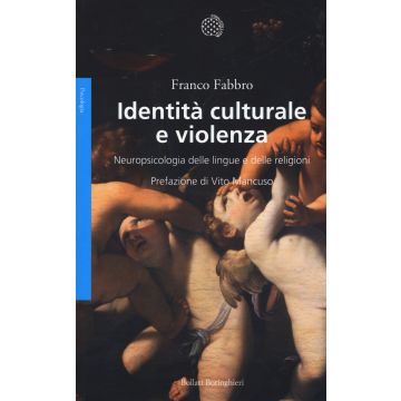 Identità culturale e violenza. Neuropsicologia delle lingue e delle religioni