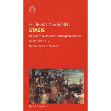 Stasis. La guerra civile come paradigma politico. Homo sacer. Vol. II/2
