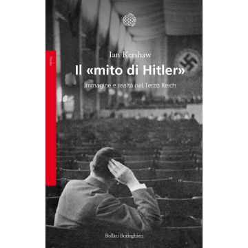 Il «mito di Hitler». Immagine e realtà nel Terzo Reich