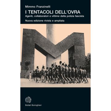I tentacoli dell'OVRA. Agenti, collaboratori e vittime della polizia politica fascista