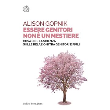Essere genitori non è un mestiere. Cosa dice la scienza sulle relazioni tra genitori e figli