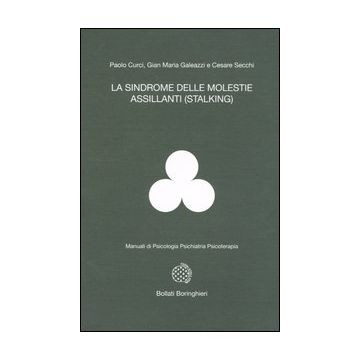 La sindrome delle molestie assillanti (stalking)