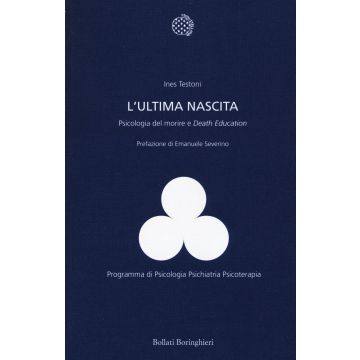 L'ultima nascita. Psicologia del morire e «Death Education»