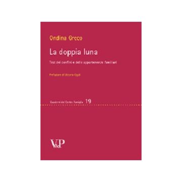 La doppia luna. Test dei confini e delle appartenenze familiari