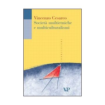 Società multietniche e multiculturalismi