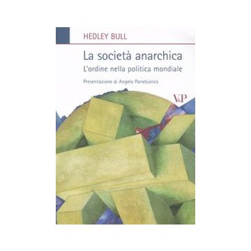 La società anarchica. L'ordine nella politica mondiale
