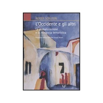 L'Occidente e gli altri. La globalizzazione e la minaccia terroristica