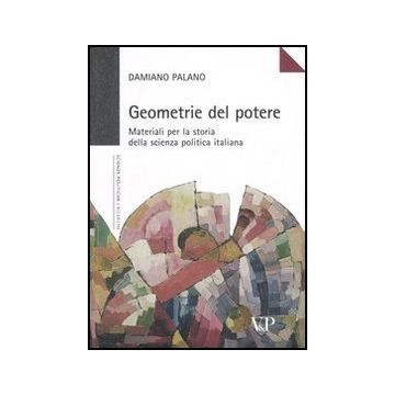 Geometrie del potere. Materiali per la storia della scienza politica italiana