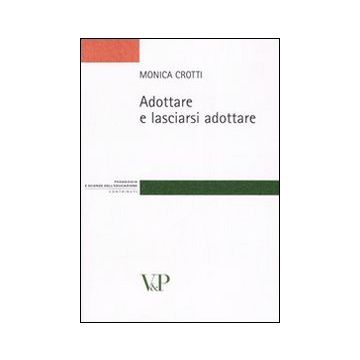 Adottare e lasciarsi adottare