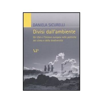 Divisi dall'ambiente. Gli USA e l'Unione europea nelle politiche del clima e della biodiversità