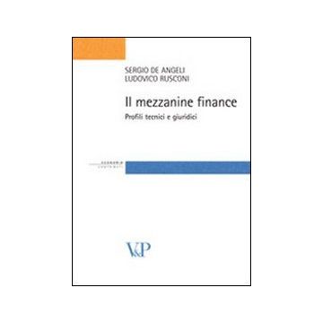 Il mezzanine finance. Profili tecnici e giuridici