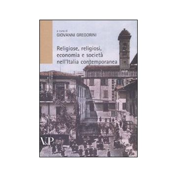 Religiosi, religioni, economia e società nell'Italia contemporanea