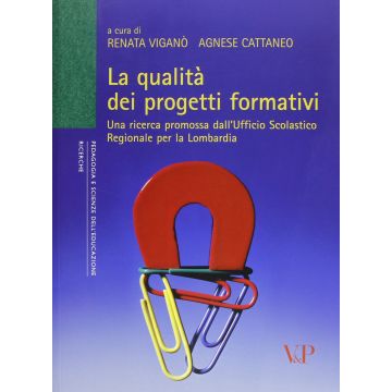 La qualità dei progetti formativi. Una ricerca promossa dall'ufficio scolastico regionale per la Lombardia