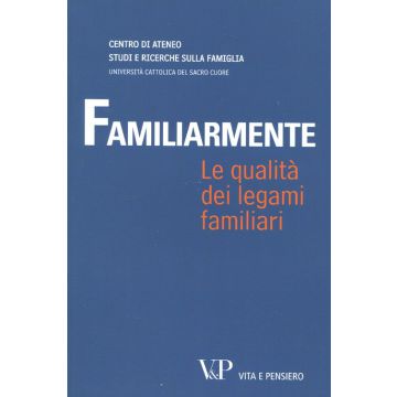 Familiarmente. Le qualità dei legami familiari