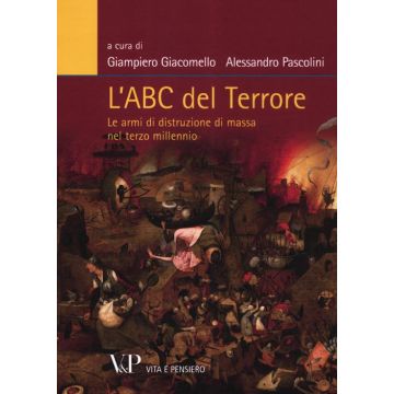 L'Abc del terrore. Le armi di distruzione di massa nel terzo millennio