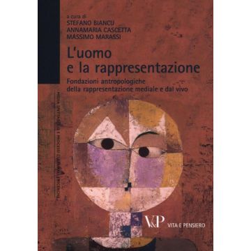 L'uomo e la rappresentazione. Fondazioni antropologiche della rappresentazione mediale e dal vivo
