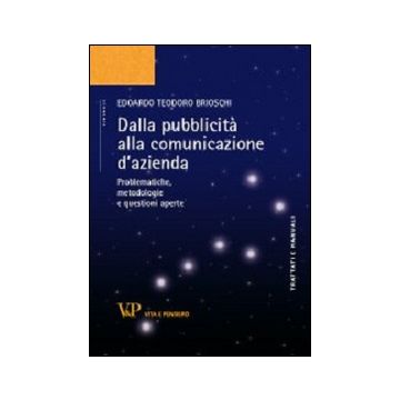 Dalla pubblicità alla comunicazione d'azienda. Problematiche, metodologie e questioni aperte
