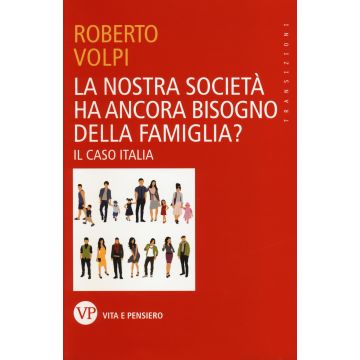 La nostra società ha ancora bisogno della famiglia? Il caso Italia