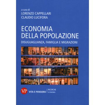 Economia della popolazione. Disuguaglianza, famiglia e migrazioni