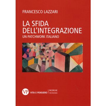 La sfida dell'integrazione. Un patchwork italiano