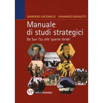 Manuale di studi strategici. Da Sun Tzu alle 'guerre ibride'