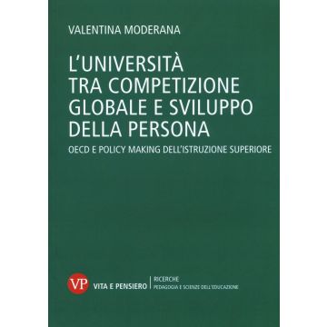 L'università tra competizione globale e sviluppo della persona. OECD e policy-making dell'istruzione superiore